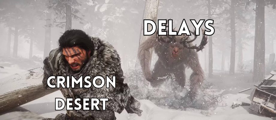 crimson desert delays
